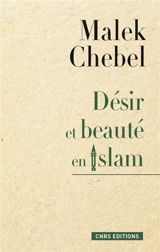 Désir et beauté en islam - Malek Chebel
