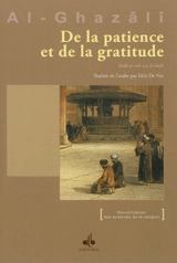 De la patience et de la gratitude - Muhammad ibn Muhammad Abu Hamid al- Gazâlî