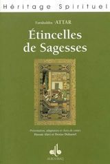 Etincelles de sagesses : dans les oeuvres de Fariduddin Attar - Farid al-Din Attar
