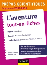 L'aventure tout-en-fiches : Homère, L'Odyssée ; Conrad, Au coeur des ténèbres ; Jankélévitch, L'aventure, l'ennui, le sérieux : prépas scientifiques programme 2017-2018 - Nicolas Cremona