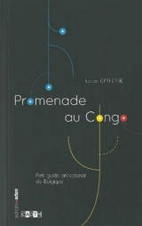 Promenade au Congo : petit guide anticolonial de Belgique - Lucas Catherine