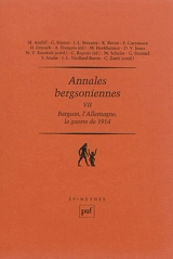 Annales bergsoniennes. Vol. 7. Bergson, l'Allemagne, la guerre de 1914