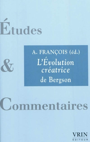 L'évolution créatrice de Bergson - Henri Bergson