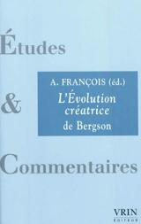 L'évolution créatrice de Bergson - Henri Bergson