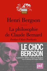 La philosophie de Claude Bernard - Henri Bergson