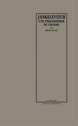 Vladimir Jankélévitch : une philosophie du charme - Joëlle Hansel