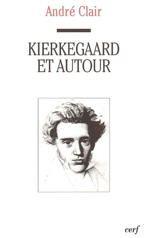 Kierkegaard et autour - André Clair
