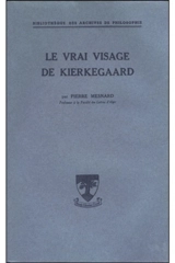 Le vrai visage de Kierkegaard - Pierre Mesnard