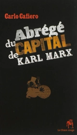 Abrégé du Capital de Karl Marx - Carlo Cafiero