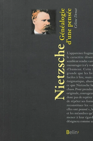 Nietzsche : généalogie d'une pensée - Céline Denat
