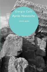 Après Nietzsche - Giorgio Colli