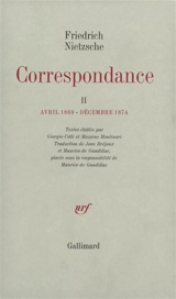 Correspondance. Vol. 2. Avril 1869-décembre 1874 - Friedrich Nietzsche