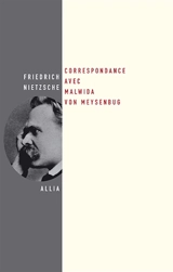 Correspondance avec Malwida von Meysenbug - Friedrich Nietzsche