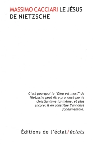 Le Jésus de Nietzsche - Massimo Cacciari