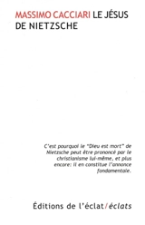 Le Jésus de Nietzsche - Massimo Cacciari