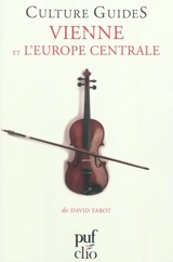 Vienne et l'Europe centrale - David Tarot