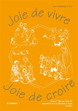 Joie de vivre, joie de croire : livre animateur CE2 - Association pour la catéchèse en rural (France)