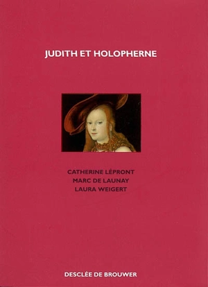 Judith et Holopherne - Catherine Lépront