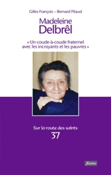 Madeleine Delbrêl : un coude-à-coude fraternel avec les incroyants et les pauvres - Gilles François