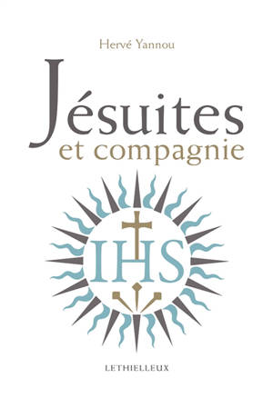 Jésuites et compagnie - Hervé Yannou