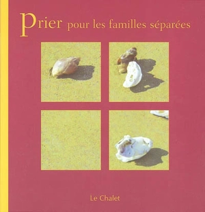 Prier pour les familles séparées - Christelle Javary