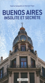Buenos Aires insolite et secrète - Valeria Sampedro