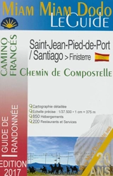 Miam miam dodo, le guide : camino francés, le chemin de Saint-Jacques en Espagne, de Saint-Jean-Pied-de-Port à Santiago & le chemin vers Finisterre : avec indication des hébergements adaptés aux personnes à mobilité réduite - Marie-Virginie Cambriels