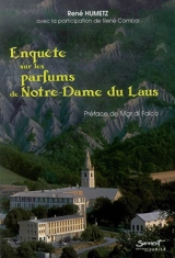 Enquête sur les parfums de Notre-Dame de Laus - René Humetz