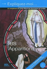 Expliquez-moi... les apparitions - Sanctuaires Notre-Dame de Lourdes