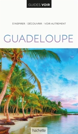 Guadeloupe : s'inspirer, découvrir, voir autrement - Laetitia Fernandez