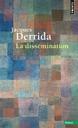 La Dissémination - Jacques Derrida