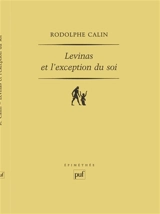 Levinas et l'exception du soi - Rodolphe Calin