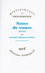 Notes de cours, 1959-1961 - Maurice Merleau-Ponty