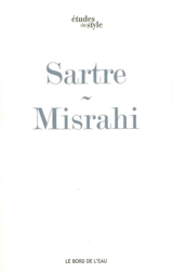 Sartre ou Le premier chemin de la liberté : L'être et le néant - Robert Misrahi