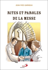 Rites et paroles de la messe - Jean-Yves Garneau