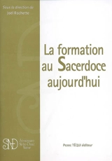 La formation au sacerdoce aujourd'hui : actes du colloque de Namur, 19 avril 2007
