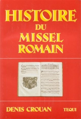 Histoire du missel romain - Denis Crouan