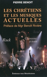 Les chrétiens et les musiques actuelles - Pierre Benoit