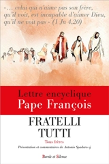 Fratelli tutti : encyclique Tous frères - François
