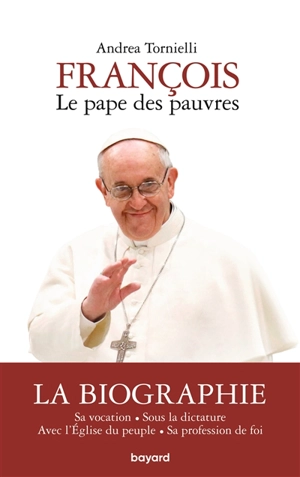 François, le pape des pauvres - Andrea Tornielli
