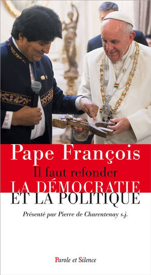Il faut refonder la démocratie et la politique - François