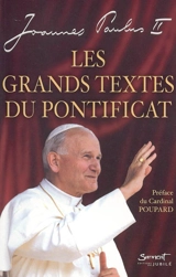 Les grands textes du pontificat - Jean-Paul 2
