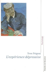 L'expérience dépressive : la parole d'un psychiatre - Yves Prigent
