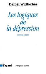 Les logiques de la dépression - Daniel Widlöcher