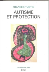 Autisme et protection - Frances Tustin