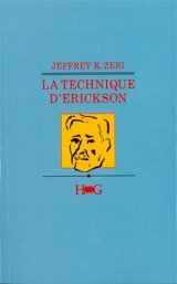 La Technique d'Erickson - Jeffrey K. Zeig