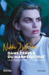 Dans l'enfer du mannequinat : une industrie qui détruit - Nikki DuBose