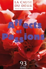 Cause du désir (La), n° 93. Affects et passions