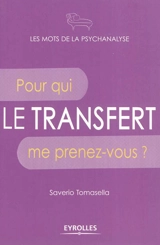 Le transfert : pour qui me prenez-vous ? - Saverio Tomasella