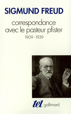 Correspondance avec la pasteur Pfister : 1909-1939 - Sigmund Freud